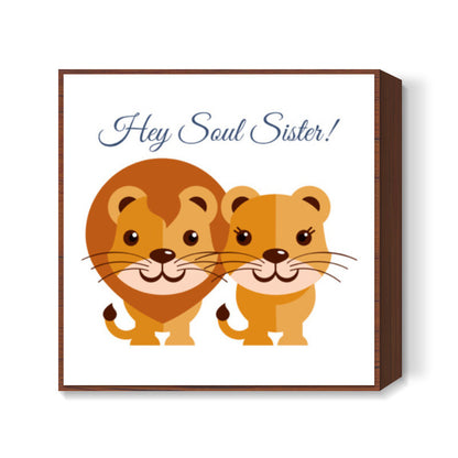 Hey Soul Sister Square Art Prints