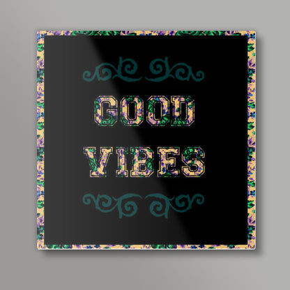 Good Vibes Square Art Prints