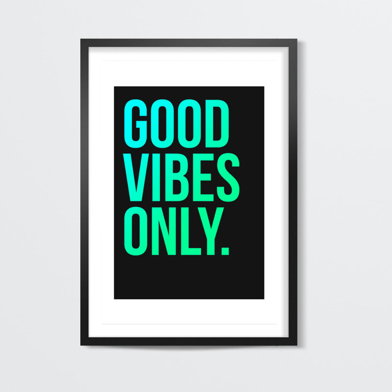 Good Vibes Only Typo Wall Art