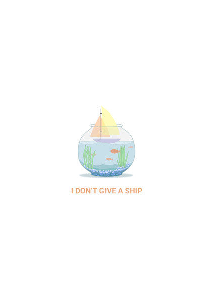 I Don't Give A Ship Art PosterGully Specials