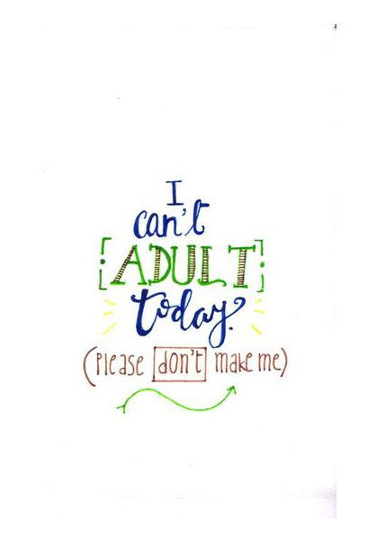 Cant Adult Today Wall Art