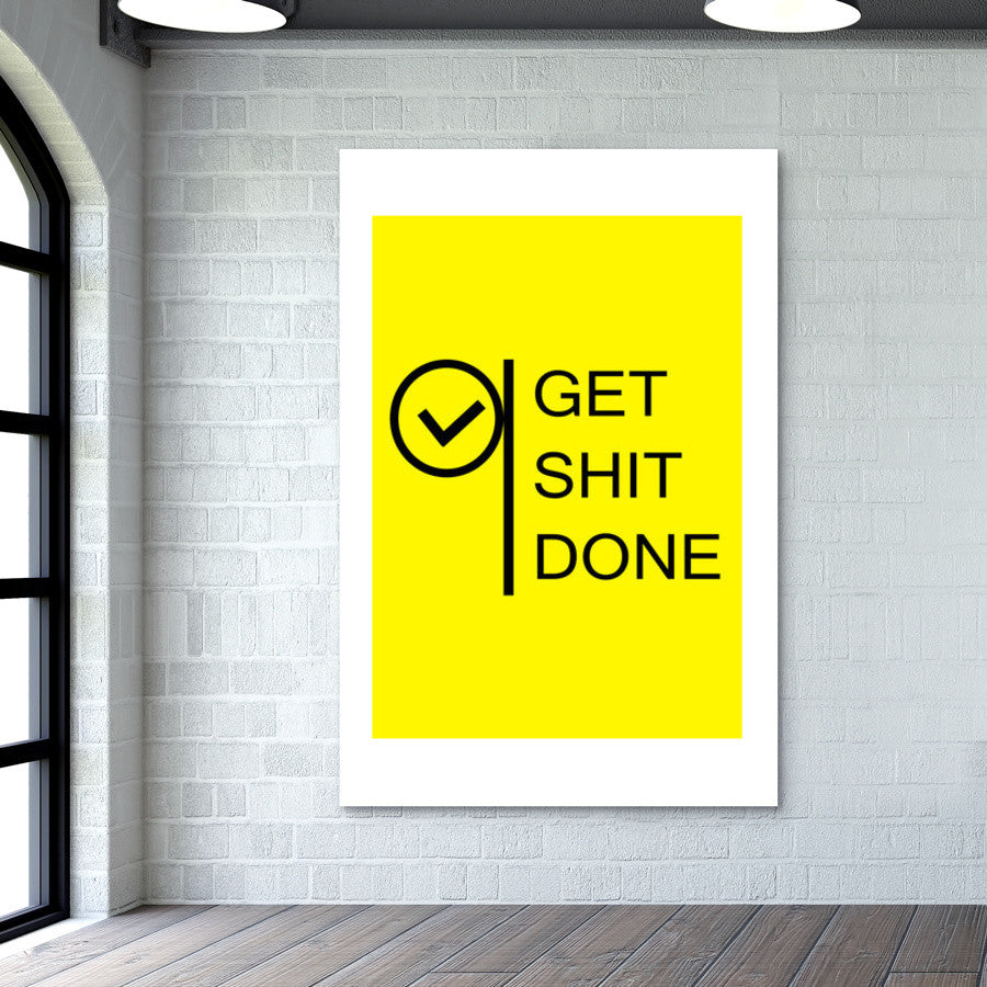 Get Shit Done Wall Art