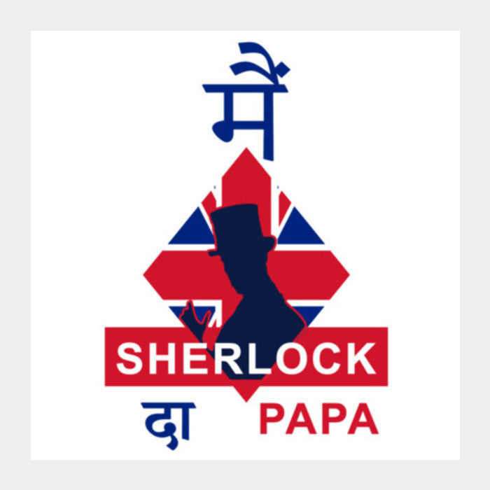 Me Sherlock Da PAPA Square Art Prints PosterGully Specials