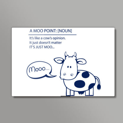 MOO POINT! Wall Art