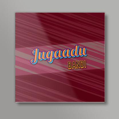 Jugaadu Bandi (Texture Back) Square Art Prints