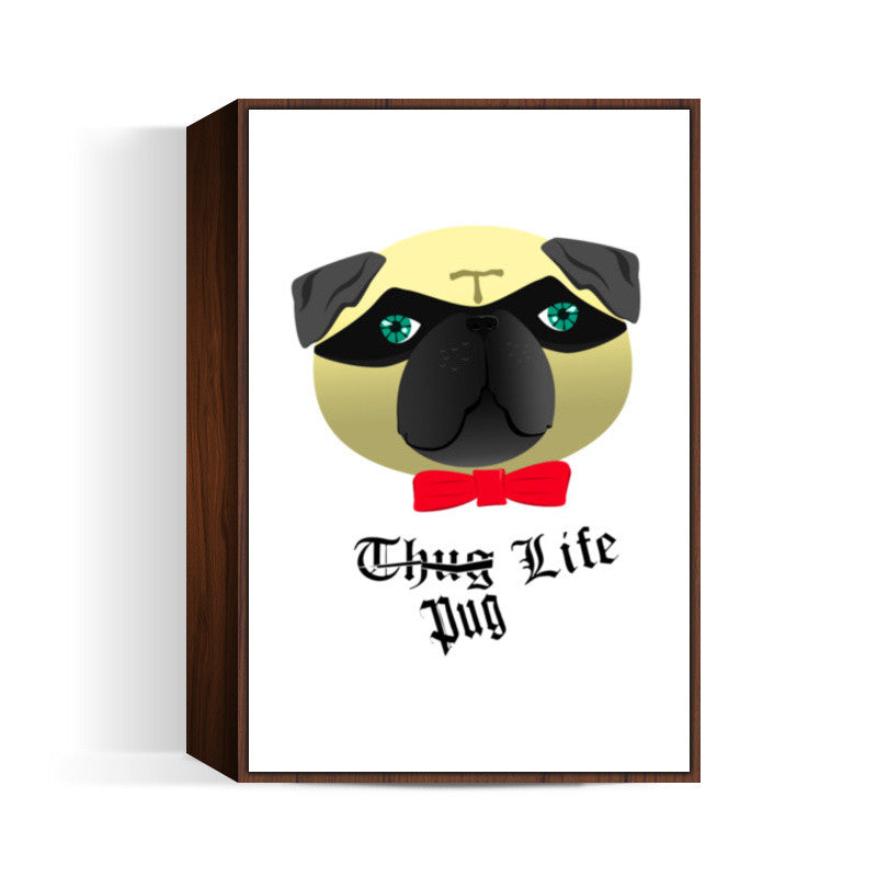 Pug Life Wall Art