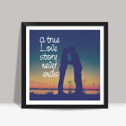 A True Love Story Square Art Prints