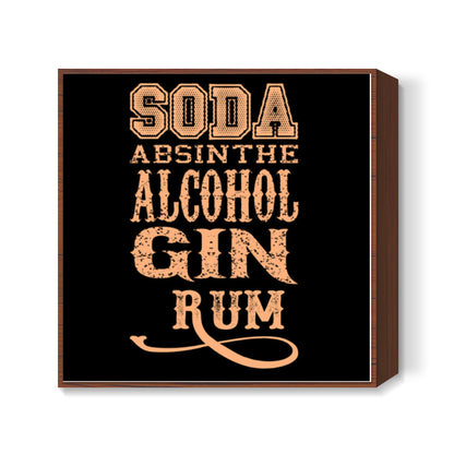 ALCOHOL Square Art Prints