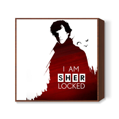 I am Sherlocked Square Art Prints