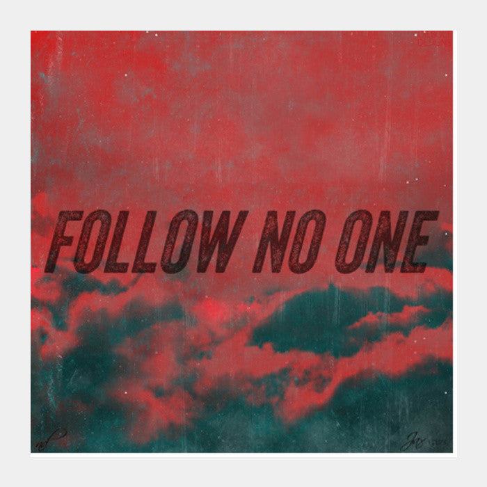 Square Art Prints, Follow No One by Black Square Art Prints