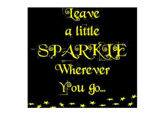 Leave a little sparkle... Wall Art