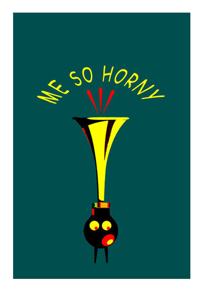 Horny Me Art PosterGully Specials