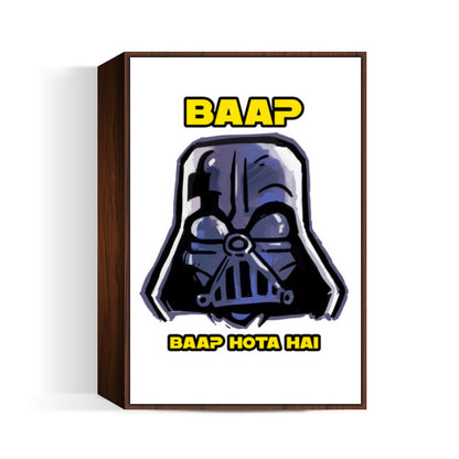 vader baap Wall Art