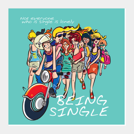 being single Square Art Prints