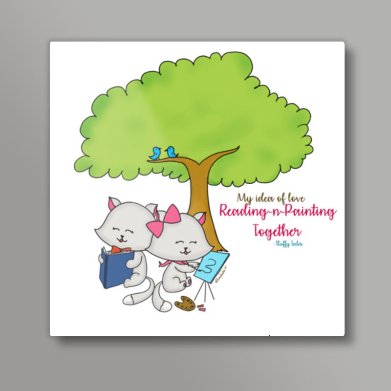 ROMANTIC KITTEN FLUFFY TALES, MY IDEA OF LOVE: Reading Painting Square Art Prints