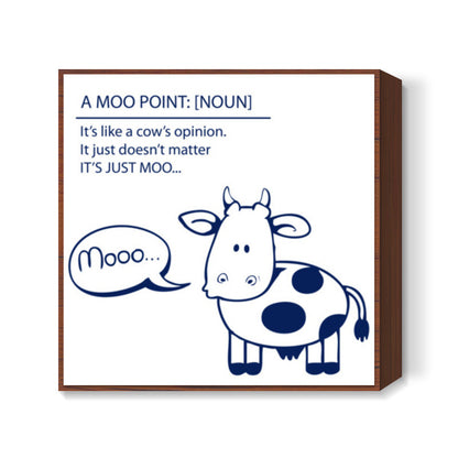 MOO POINT! Square Art Prints