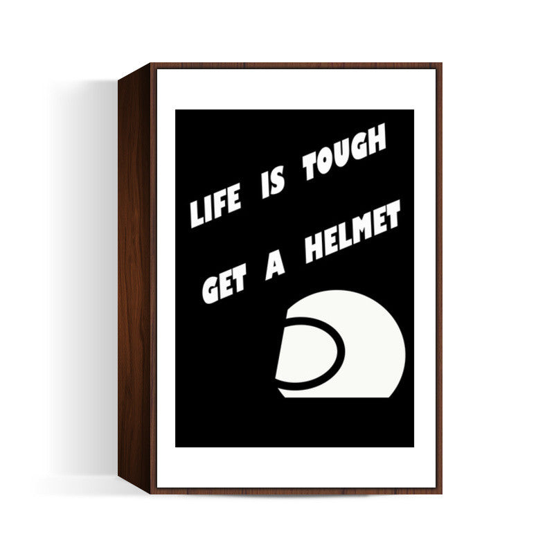 Life is tough Wall Art