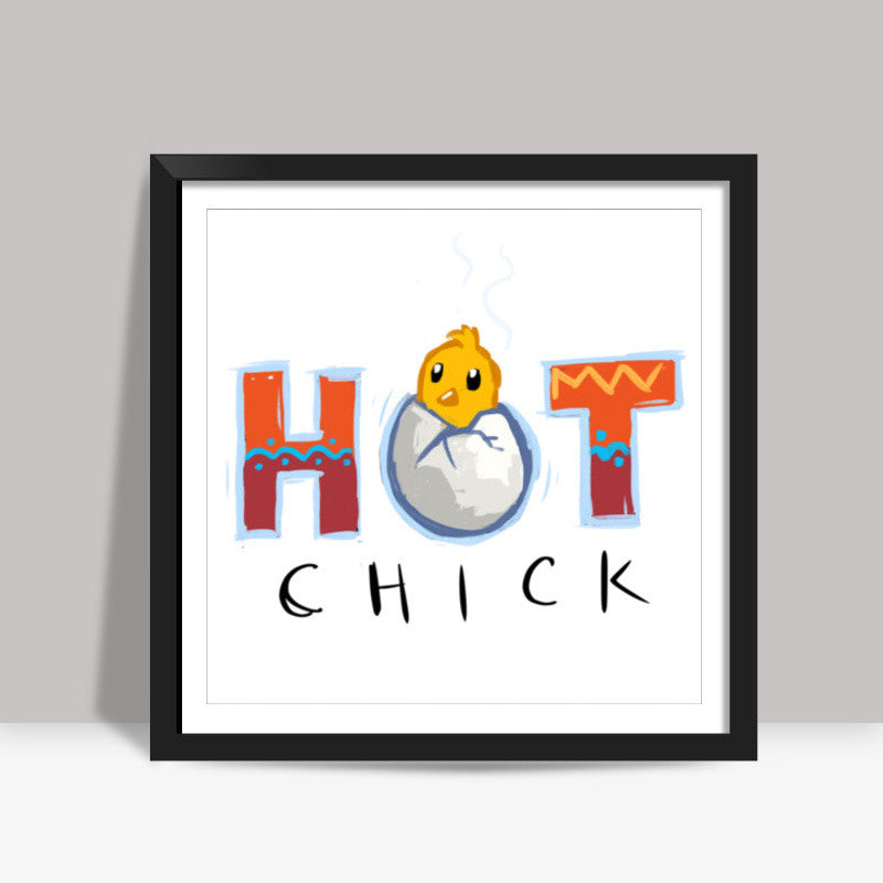 Hot Chick Square Art Prints