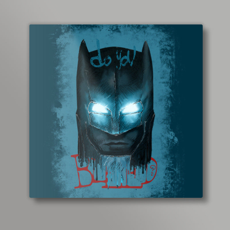 DO YOU BLEED ? Square Art Prints