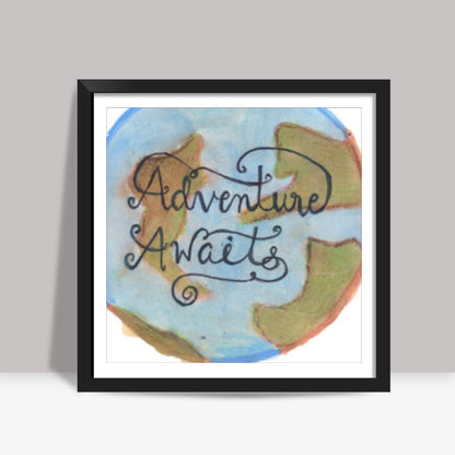 Adventure Awaits Square Art Prints