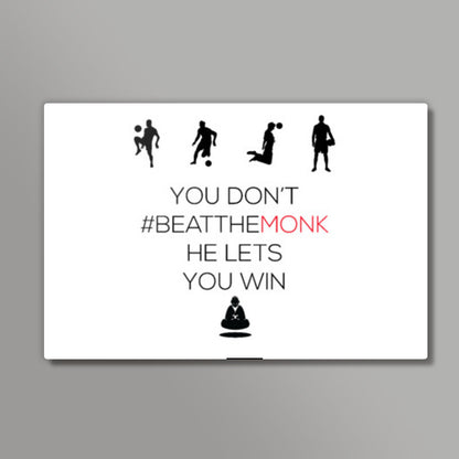 #BeattheMonk