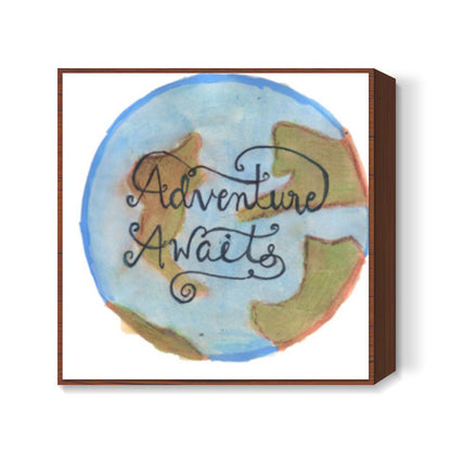 Adventure Awaits Square Art Prints