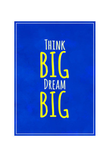 Think Big, Dream Big Art PosterGully Specials