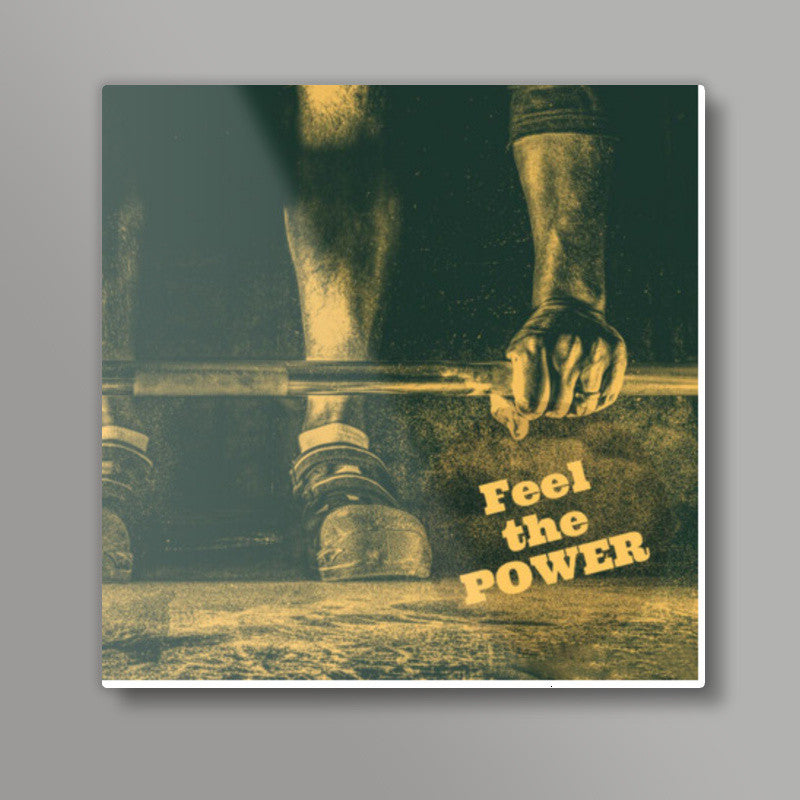 feel the power Square Art Prints