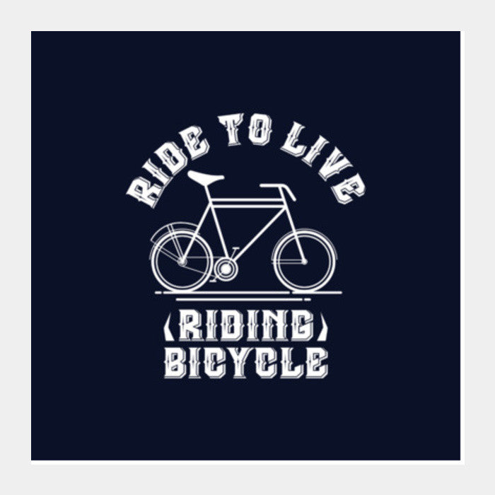 Ride To Live Square Art Prints PosterGully Specials