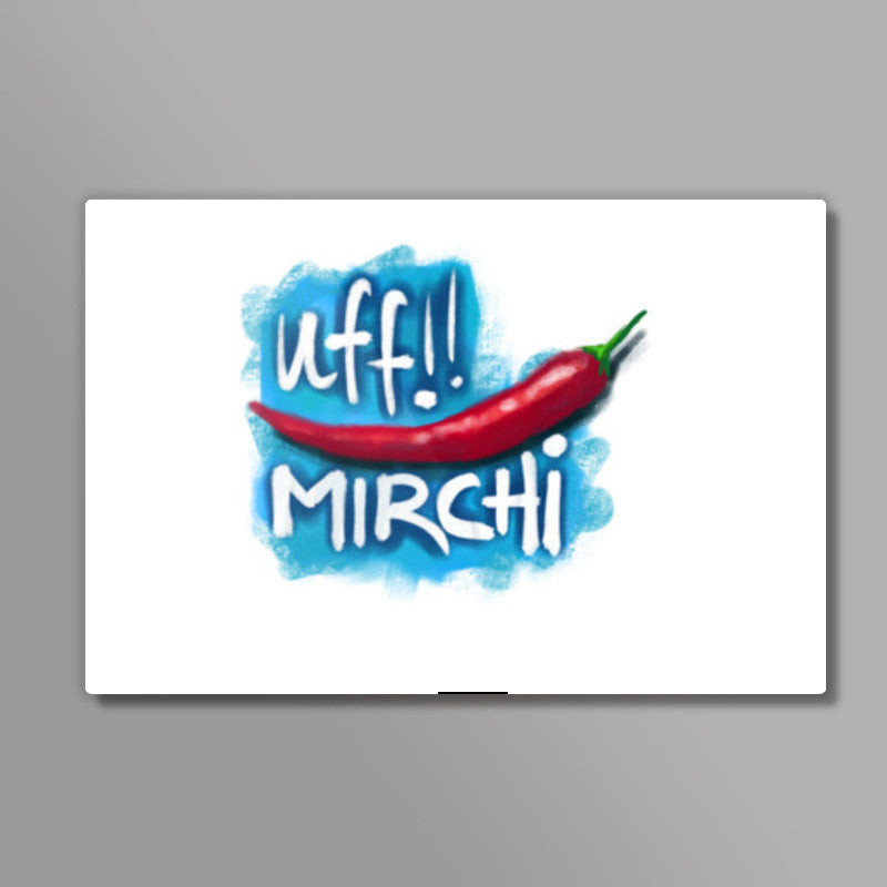 Uff Mirchi Wall Art