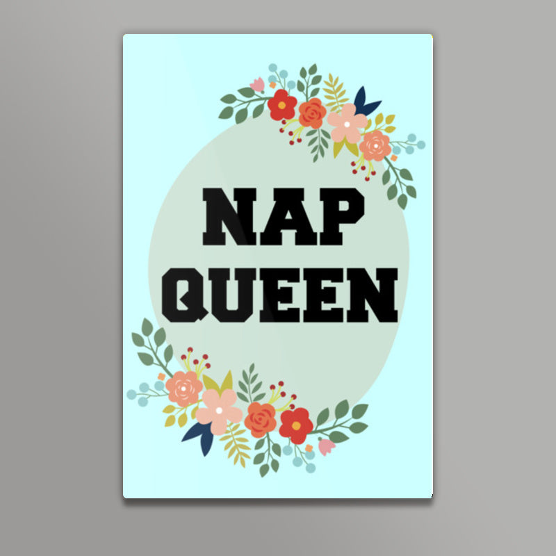 Nap Queen Wall Art