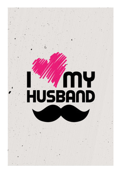 I Love My Husband Art PosterGully Specials