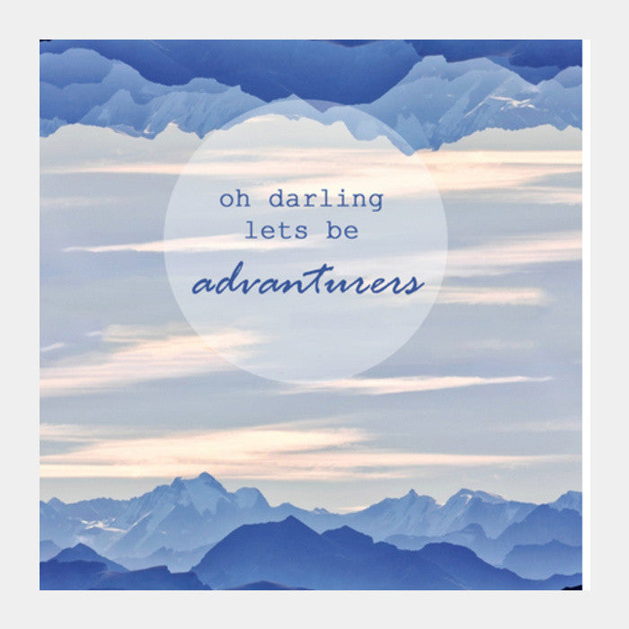 Square Art Prints, Oh darling lets be advanturers Square Art Prints