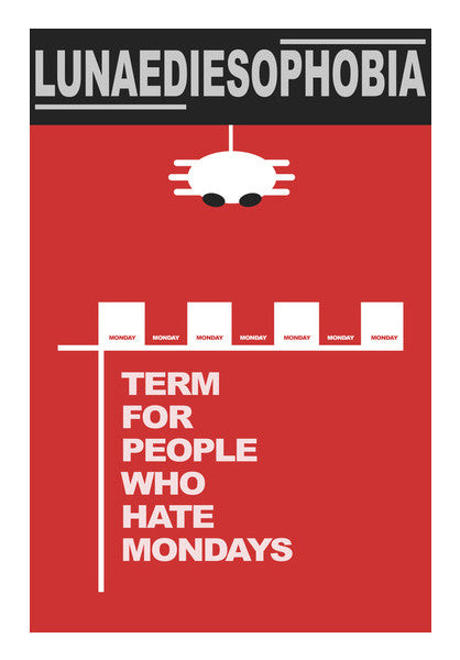 Wall Art, People Who Hate Mondays Lunaediesophobia Wall Art