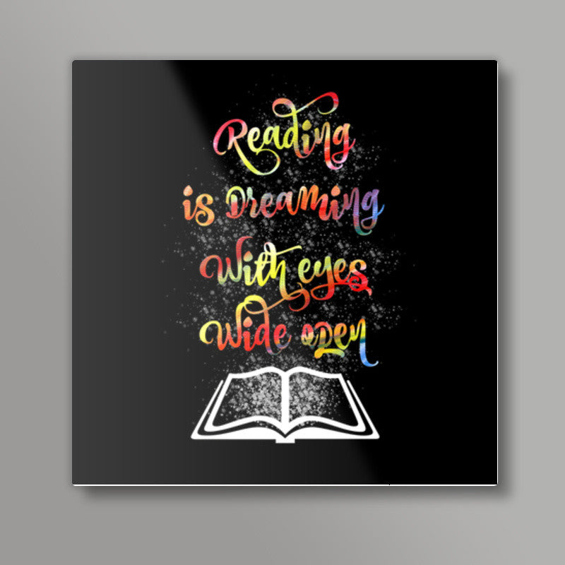 Reading is Dreaming Square Art Prints