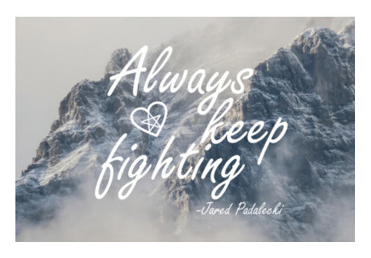 Always Keep Fighting Jared Padalecki Supernatural Art PosterGully Specials