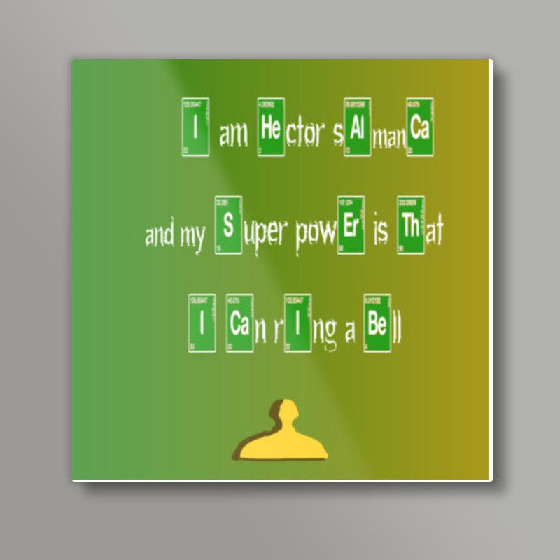 What is your superpower : Breaking bad Square Art Prints