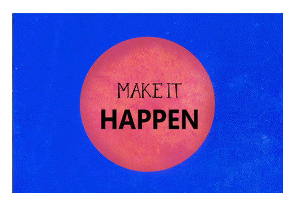 Make It Happen Wall Art