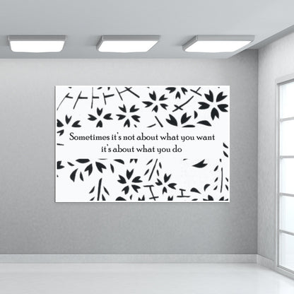 Its about what you do Wall Art