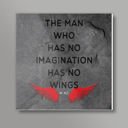 No IMAGINATION No WINGS ~ Muhammad Ali Quote