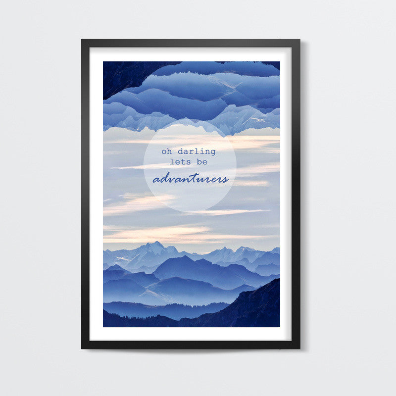 Oh darling lets be advanturers Wall Art