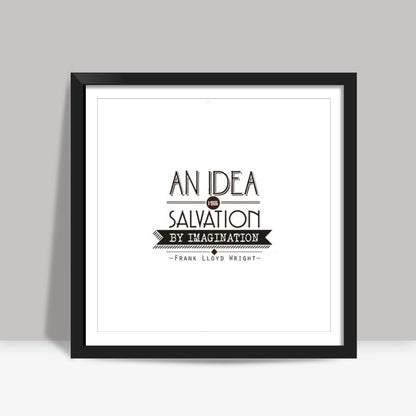 Idea | Imagination Square Art Prints