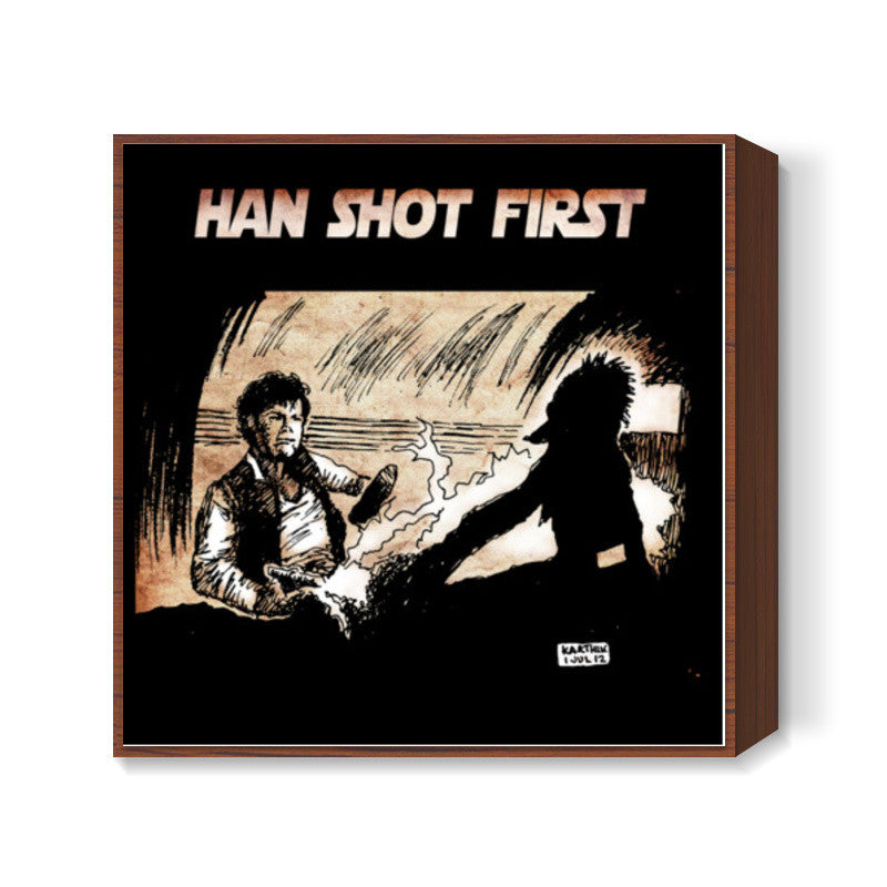 Han Shot First Square Art Prints