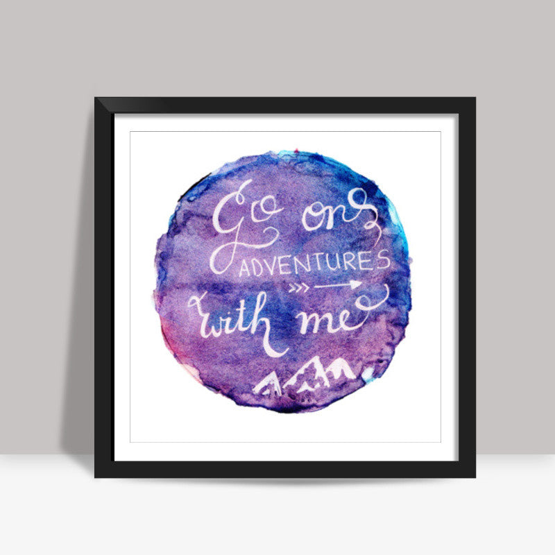 Adventures Quote Square Art Prints