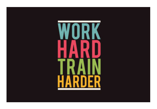 Work Hard Train Harder Art PosterGully Specials