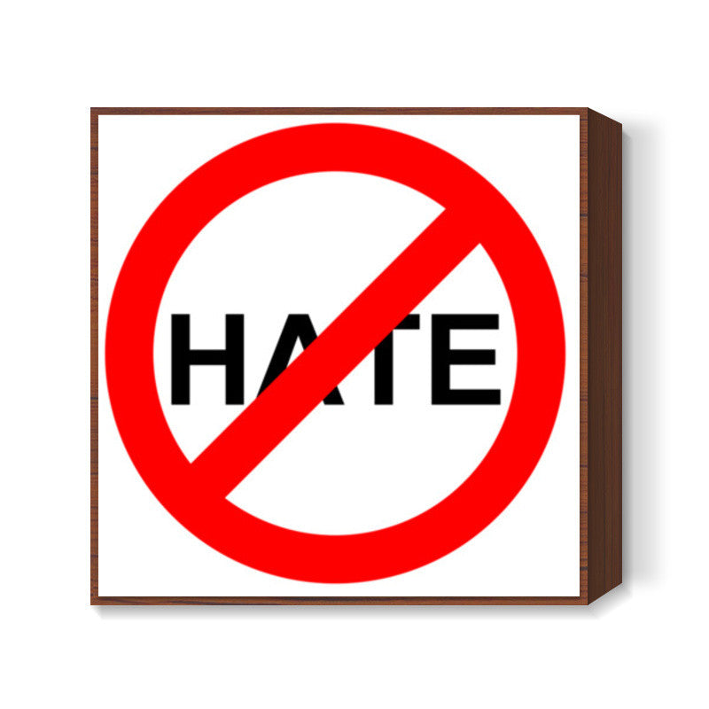 Stop the Hate Square Art Prints