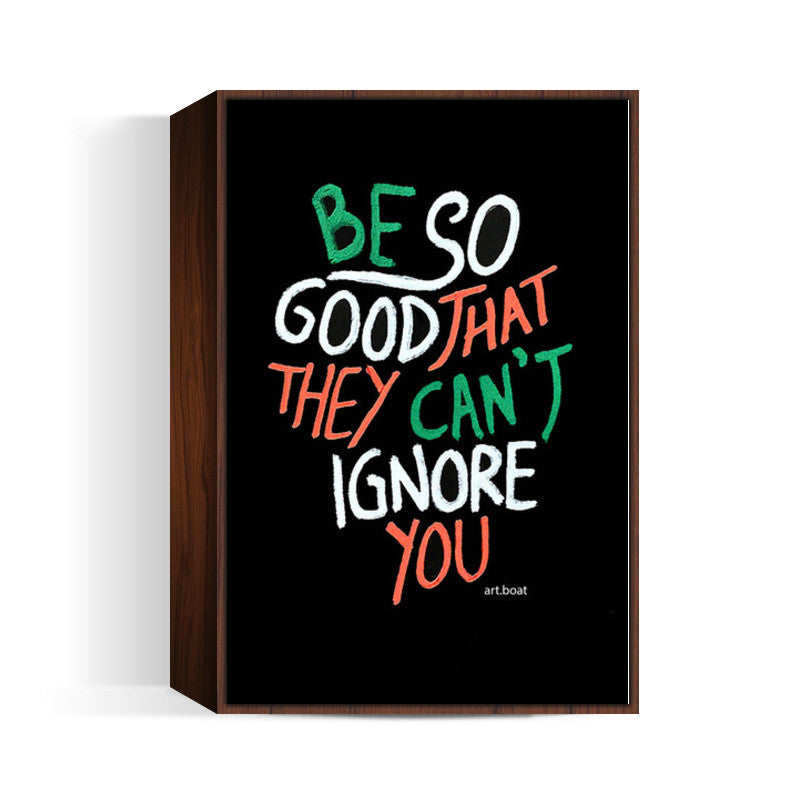 Be So Good Wall Art