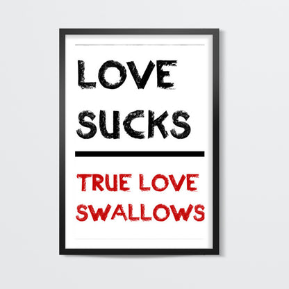 LOVE SUCKS! Wall Art