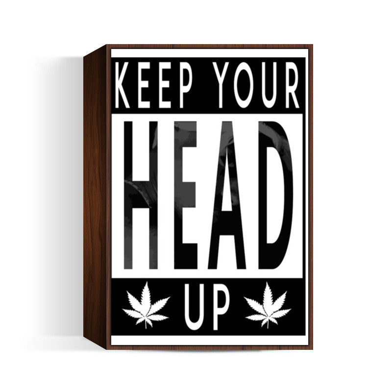 KEEP YOUR HEAD UP Wall Art