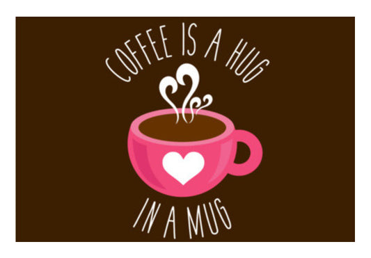 Coffee Is A Hug Art PosterGully Specials